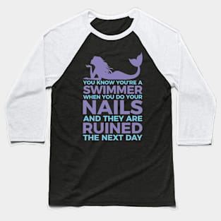 Swimmers nails ruined fun design. Baseball T-Shirt